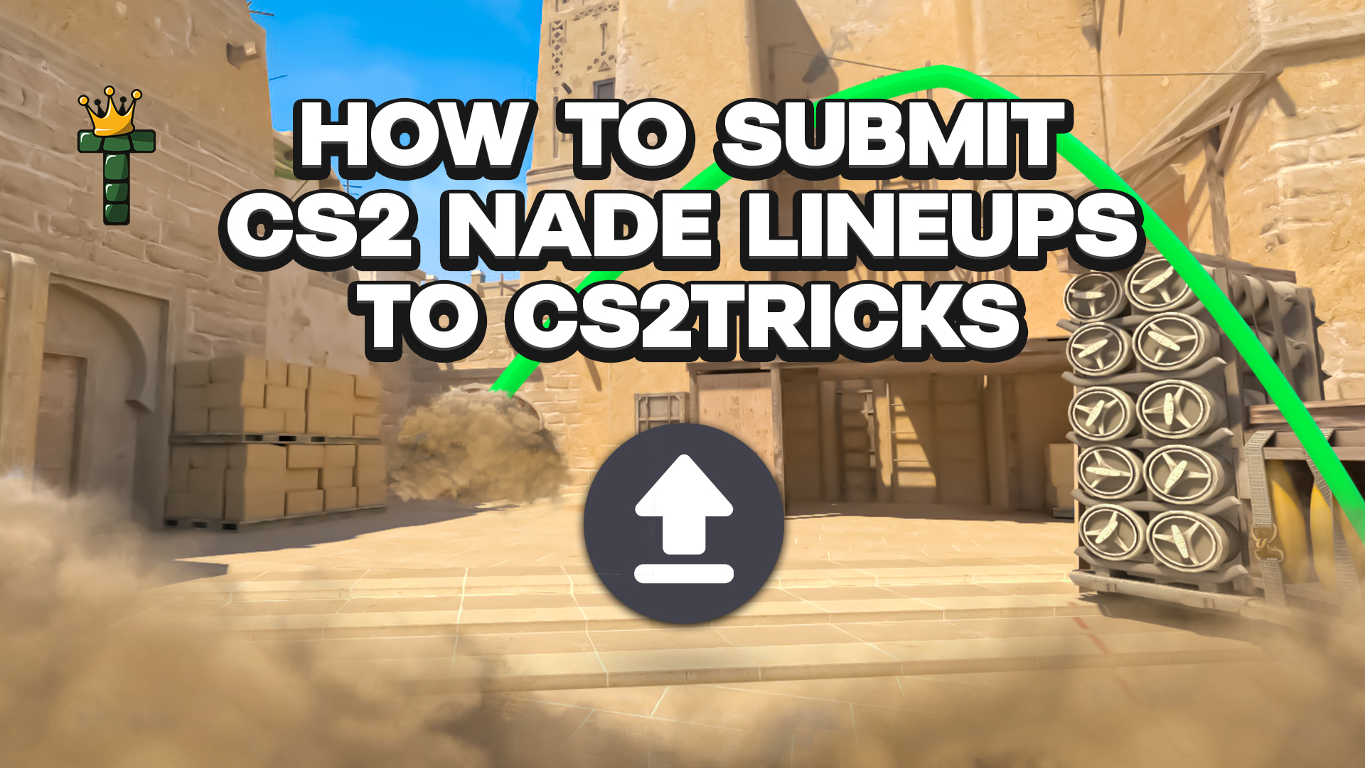 How to Submit CS2 Nade Lineups to CS2Tricks